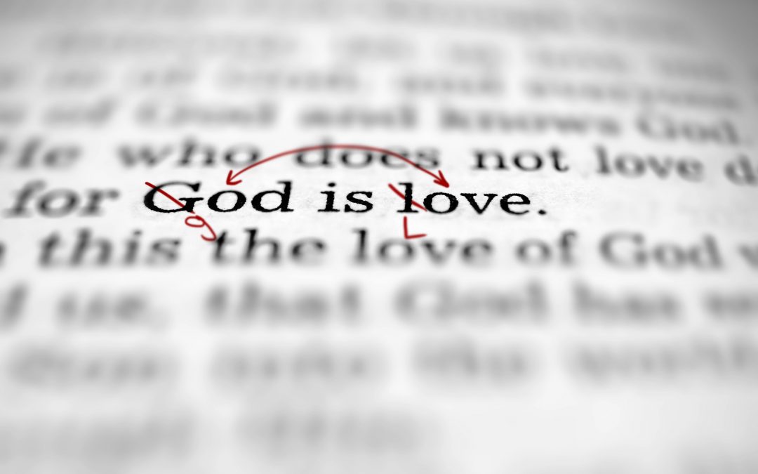 Have We Turned Love Into God?